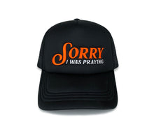 Load image into Gallery viewer, Sorry I Was Praying Puff Trucker - Orange
